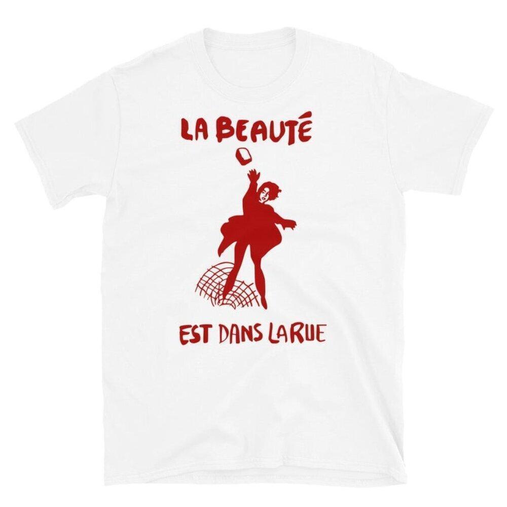 La Beautã© Est Dans La Rue 1960S French Protest T Shirt